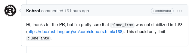 comment from the lint author: "Hi, thanks for the PR, but I'm pretty sure that clone_from was not stabilized in 1.63. This should only limit clone_into."